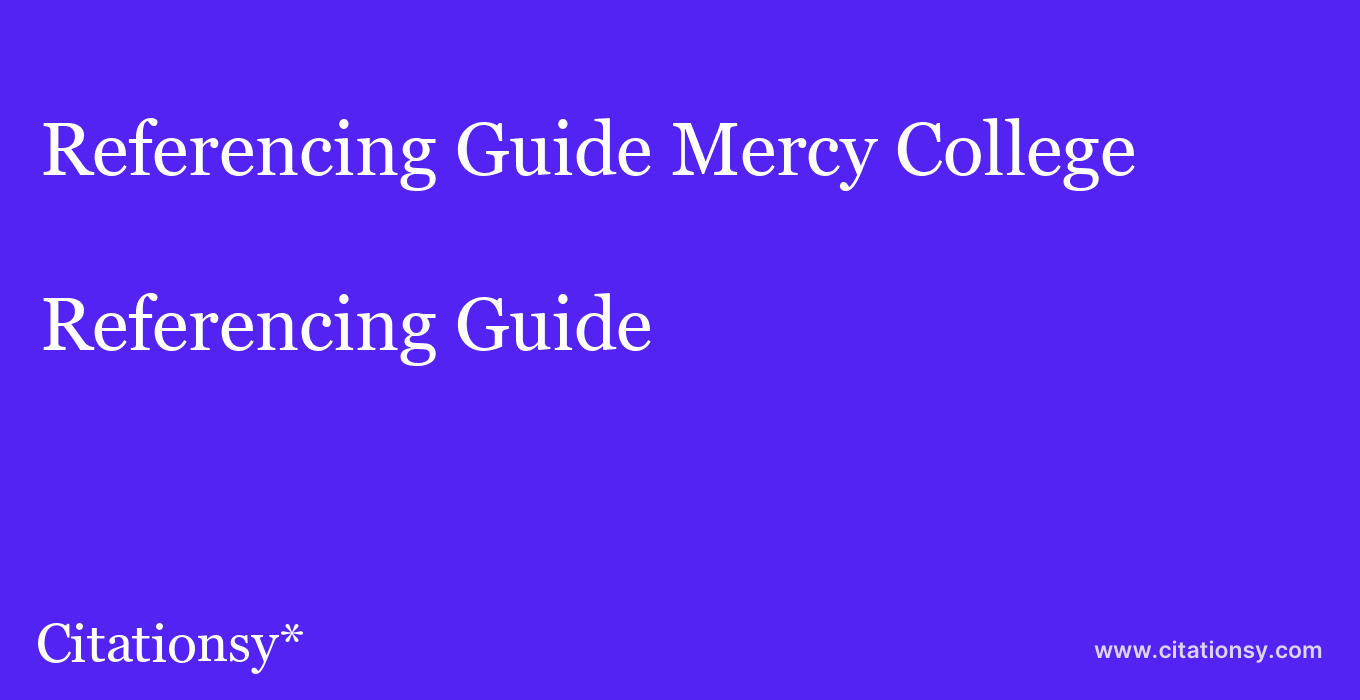 Referencing Guide: Mercy College